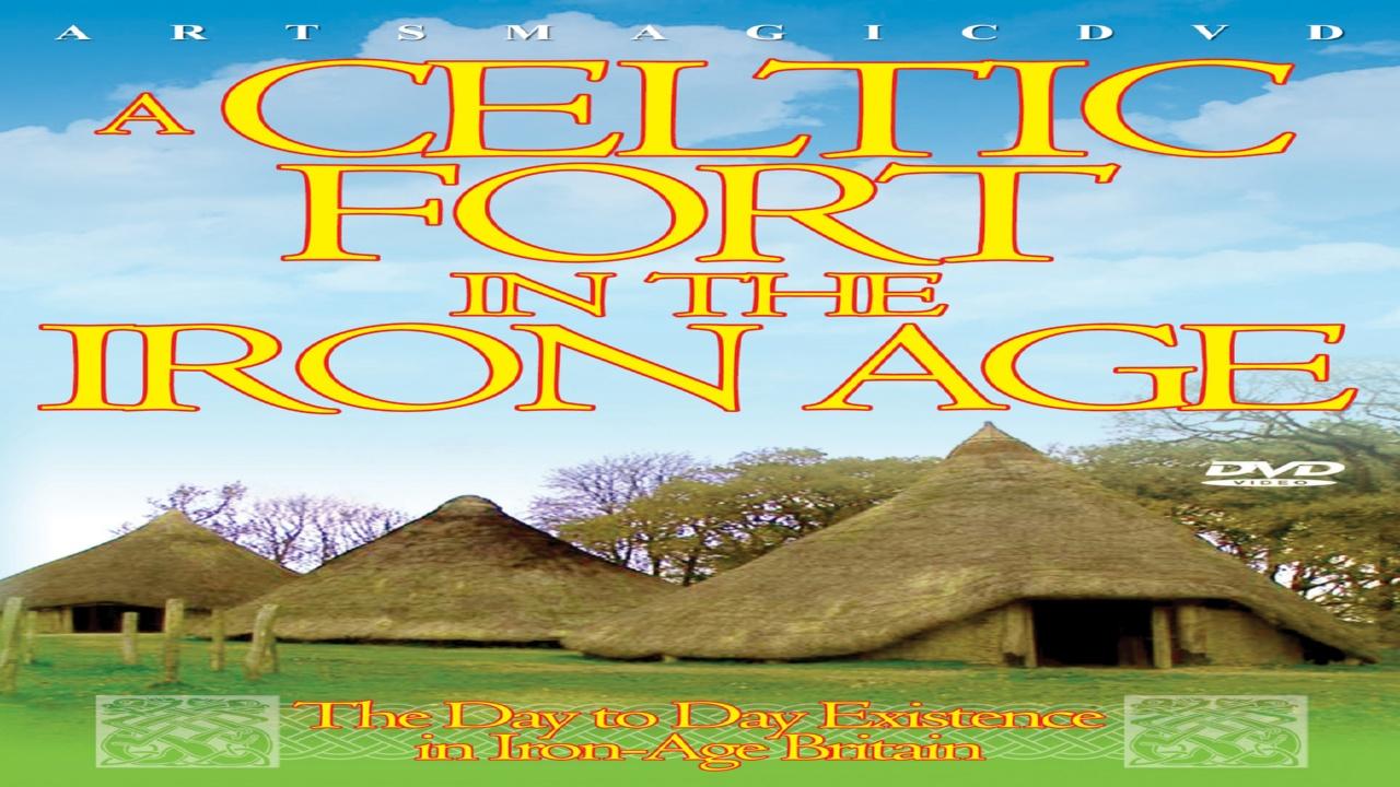 A Celtic Fort In The Iron Age (2009)