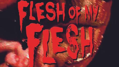 Flesh of My Flesh (2015)