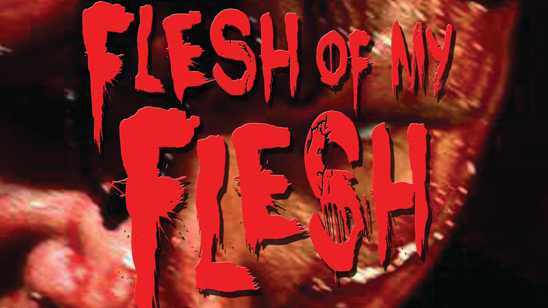 Flesh of My Flesh (2015)