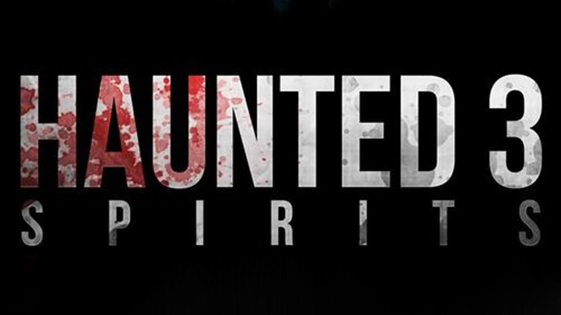 Haunted 3: Spirits (2018)