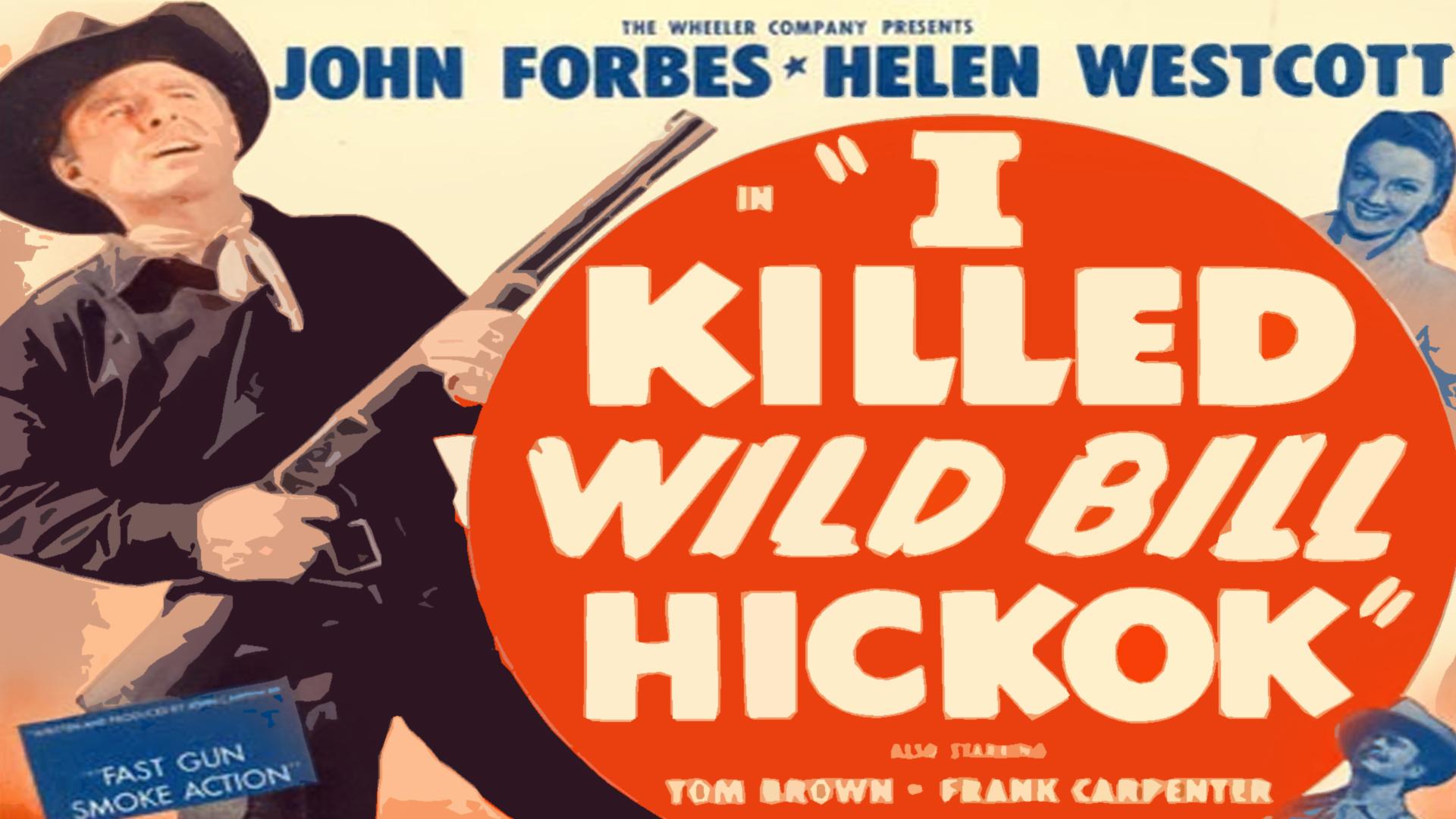 I Killed Wild Bill Hickok (1956)