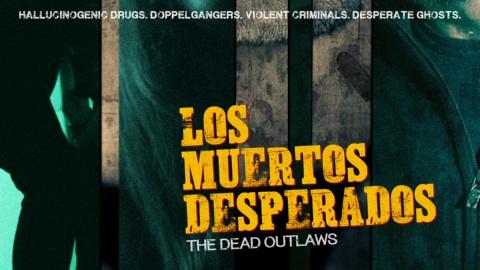 Los Muertos Desperados (2017)