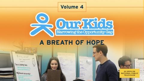 Our Kids: Narrowing the Opportunity Gap - Vol. 4 (2019)