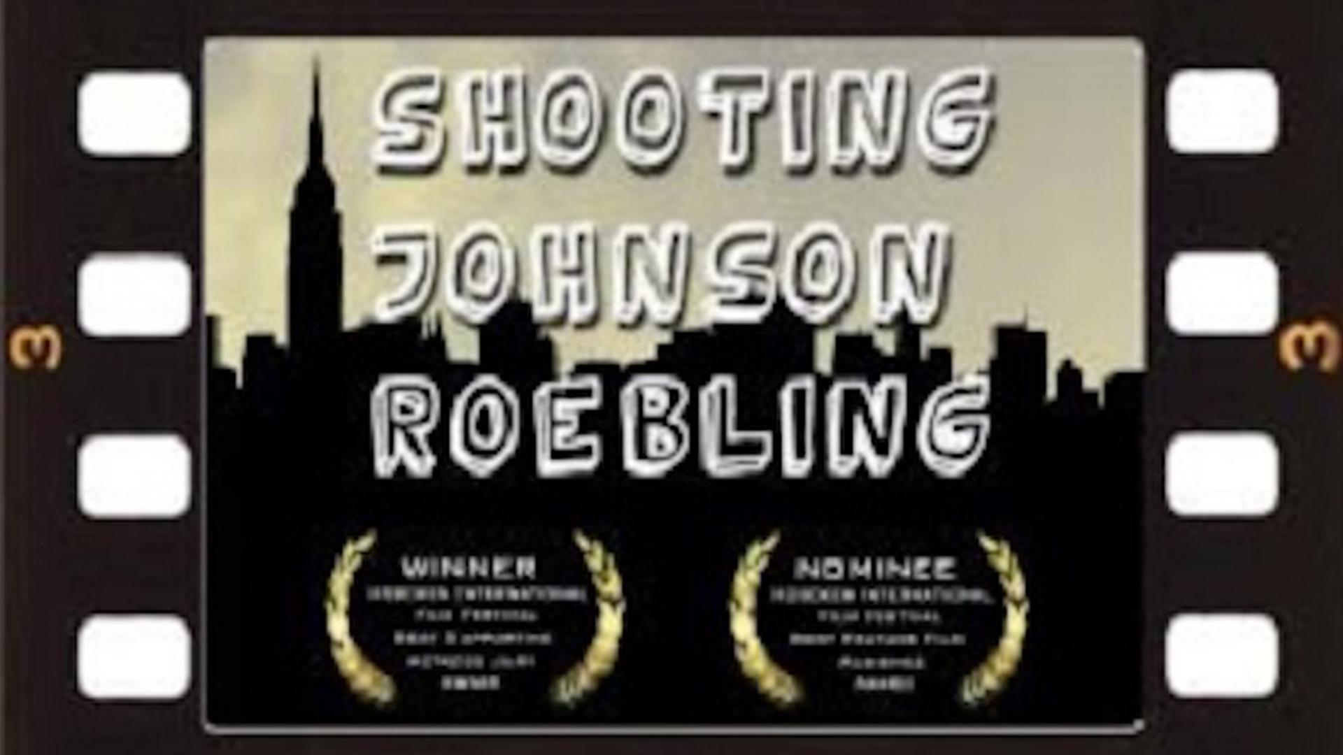 Shooting Johnson Roebling (2007)