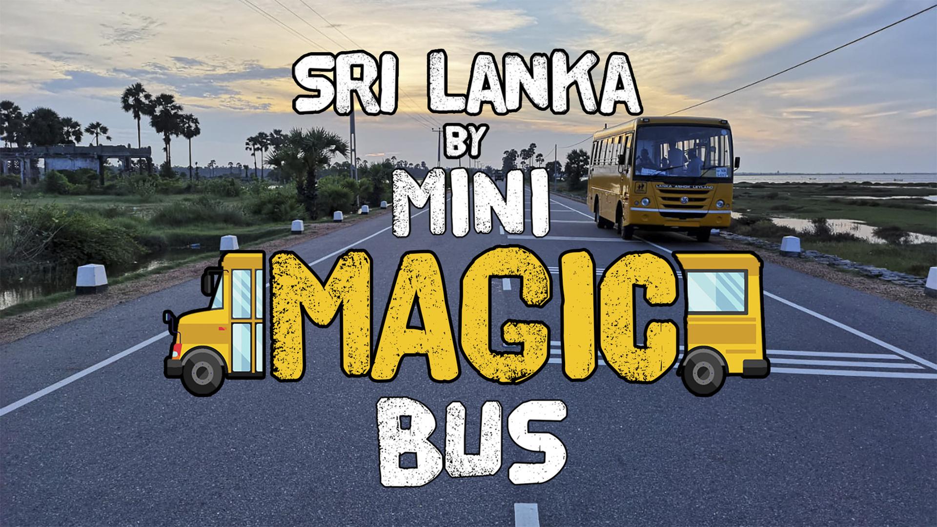 Sri Lanka by Mini Magic Bus (2020)