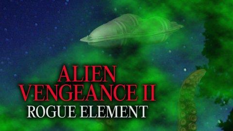 Alien Vengeance II: Rogue Element (2010)